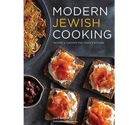 Modern Jewish Cooking: Recipes & Customs for Today's Kitchen