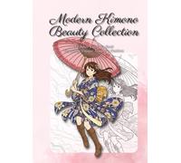 Modern Kimono Beauty Collection: An Adult Coloring Book Featuring Unique Japanese Fashion