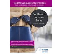 Modern Languages Study Guides: Der Besuch der alten Dame: Literature Study Guide for AS/A-level German (Film and literature guides)