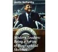 Modern Leaders: Being A Series Of Biographical Sketches (ebook)
