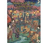 Modern Life Yokai Coloring Book: Japanese Yokai Living in Today's World-coffee,DJS,Skating & Urban Scenes