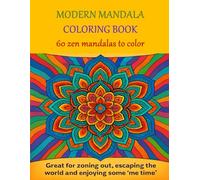 MODERN MANDALA COLORING BOOK: 60 ZEN MANDALAS TO COLOR. ADULT COLORING BOOK, RELAXATION, MINDFULNESS