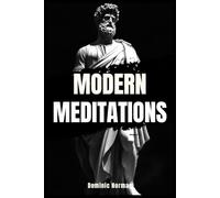 Modern Marcus Aurelius's Meditations: Adapted Short Read With Stoicism Practical Applications Relevant To Today’s World (Stoicism History)