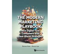 Modern Marketing Playbook, The: Win Digital-first Consumers With Real-world Strategies