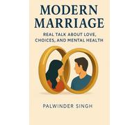 Modern Marriage: Real talk about love choice and mental health
