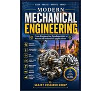 Modern Mechanical Engineering: From Engineering Fundamentals to Advanced Industrial Applications: 12 (Global Education Books By Sanjay Mandavi)