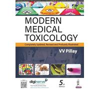 Modern Medical Toxicology: Completely Updated, Revised and Profusely Illustrated