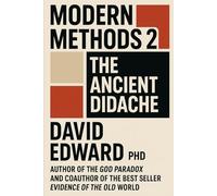 Modern Methods 2: The Ancient Didache (Structural Christianity)
