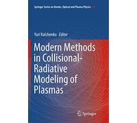 Modern Methods in Collisional-Radiative Modeling of Plasmas: 90 (Springer Series on Atomic, Optical, and Plasma Physics)