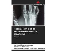 MODERN METHODS OF RHEUMATOID ARTHRITIS TREATMENT: Monograph