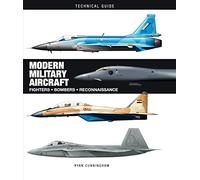 Modern Military Aircraft: Fighters Bombers Reconnaissance (Technical Guides)