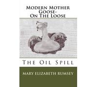 Modern Mother Goose-On The Loose: The Oil Spill