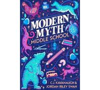 Modern Myth Middle School: Five New Twists on Classic Fables & Fairy Tales of Old