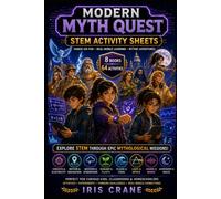 Modern Myth Quest STEM Activity Sheets: Hands-On STEM Activities for All 8 Books in the Modern Myth Quest Series