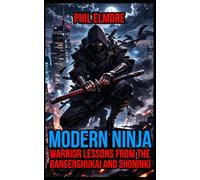 Modern Ninja: Warrior Lessons from the Bansenshukai and Shoninki