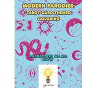 Modern Parodies - A Tarot Card Themed Coloring Book