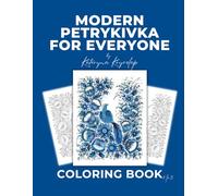 Modern Petrykivka Art - Coloring Book No.3: Traditional Folk Floral Art (Floral Art Coloring Books)