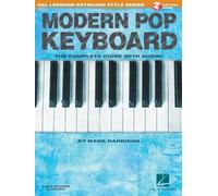 Modern pop keyboard clavier +enregistrements online: The Complete Guide with Audio! (Hal Leonard Keyboard Style)