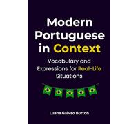 Modern Portuguese in Context: Vocabulary and Expressions for Real-Life Situations (Modern Brazilian Portuguese)