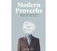 Modern Proverbs: 100 Daily Readings for the Christian Male Youth