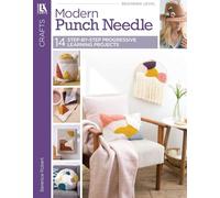 Modern Punch Needle: 14 Step-By-Step Progressive Learning Projects
