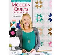 Modern Quilts Block by Block: 12 Modern Quilt Projects