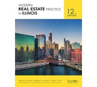 Modern Real Estate Practice in Illinois, 12th Edition - Updated Prelicensing Guide to Laws and Regulations in Illinois. Includes Unit Quizzes & Practice Exams (Dearborn Real Estate Education)