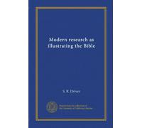 Modern research as illustrating the Bible