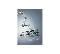 Robótica moderna – mecánica, planificación y control – Cambridge University Press