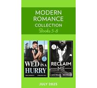 Modern Romance July 2025 Books 5-8: 8 billionaire romances packed with second chances, steamy marriages of convenience, and unforgettable passion. A must-read collection for 2025!