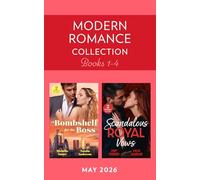 Modern Romance May 2026 Books 1-4: Four steamy romances perfect for fans of billionaire heat, royal scandals, enemies to lovers sparks and tempting CEOs! New in 2026!