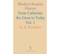 Modern Russian History: From Catherine the Great to Today
