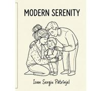 Modern Serenity: A Modern Coloring Journey Featuring Families, Couples, and Minimalist Art for Mindful Expression (Soulbound Lines: Aesthetic Coloring Books for Teens and Adults)