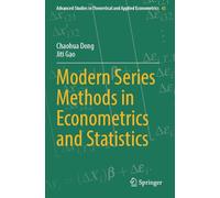 Modern Series Methods in Econometrics and Statistics: 45 (Advanced Studies in Theoretical and Applied Econometrics)