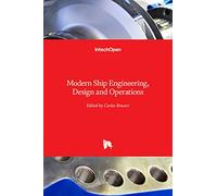 Modern Ship Engineering, Design and Operations