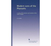 Modern sons of the Pharaohs a study of the manners and customs of the Copts of Egypt. no. 58