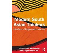 Modern South Asian Thinkers: Interface of Region and Universe