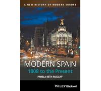 Modern Spain: 1808 to the Present: 11 (A New History of Modern Europe)
