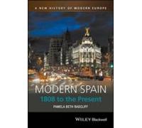 Modern Spain: 1808 To The Present
