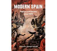 Modern Spain: Politics and Society since 1874