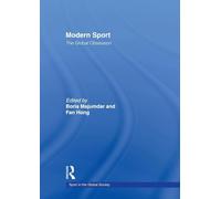 Modern Sport - The Global Obsession (Sport in the Global Society): The Global Obsession: Politics, Religion, Class, Gender Essays in Honour of J. A. Mangan
