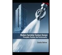 Modern Sprinkler System Design: Principles, Practice, and Performance
