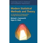Modern Statistical Methods and Theory: An Introduction to Nonparametric and High-Dimensional Statistics: 60 (Cambridge Series in Statistical and Probabilistic Mathematics, Series Number 60)