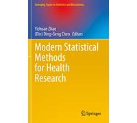 Modern Statistical Methods for Health Research (Emerging Topics in Statistics and Biostatistics)