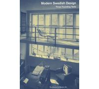 Modern Swedish Design: Three Founding Texts