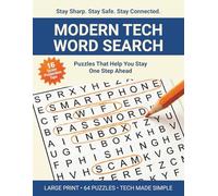 Modern Tech Word Search for Seniors: Smartphone, AI & Scam Protection - Large-Print Puzzles, Plain-English Glossary & Real-World Safety Tips (Vol. 1)