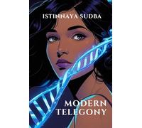 Modern Telegony: The Conspiracy to Hide the Sexual and Genetic Secrets of the Human Body