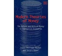 Modern Theories of Money: The Nature and Role of Money in Capitalist Economies