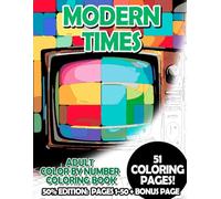 Modern Times - 50% Edition: Pages 1-50: Adult Color by Number Coloring Book for Relaxing and Mindfulness (Premium 50% Adult Color by Number Coloring Books)