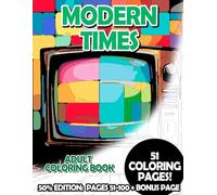 Modern Times - 50% Edition: Pages 51-100: Adult Coloring Book for Relaxing and Mindfulness (Premium 50% Adult Coloring Books)